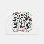 The Anchor In Every Storm Is Mom フリースブランケット (正面(横))