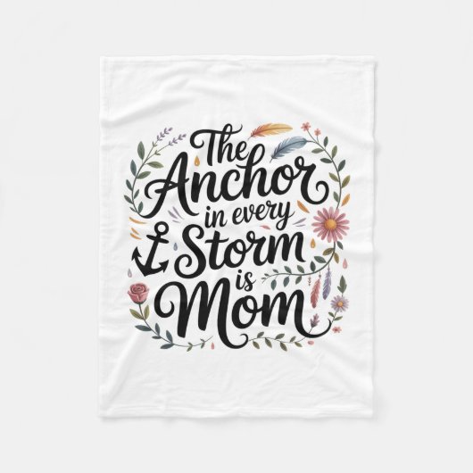 The Anchor In Every Storm Is Mom フリースブランケット (正面)