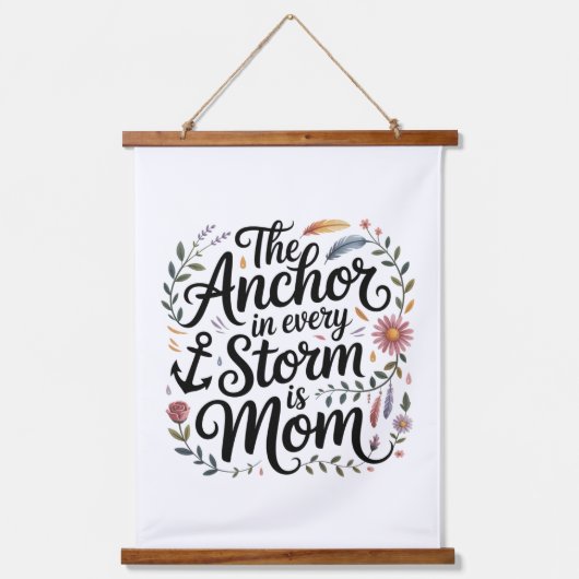 The Anchor In Every Storm Is Mom 吊り下げ型タペストリー (正面)