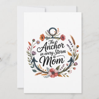 The Anchor In Every Storm Is Mom 招待状