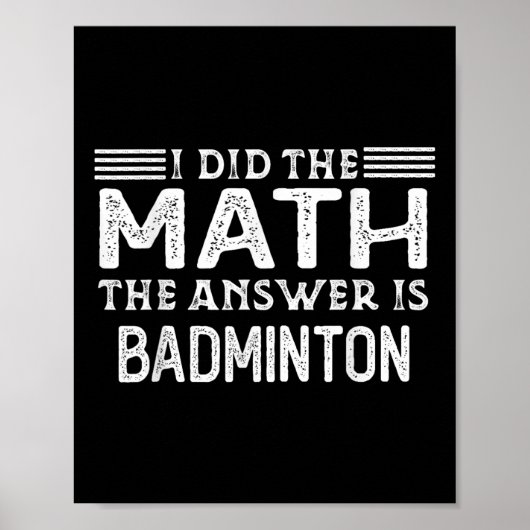The Answer Is Badminton Funny Math Teacher Student ポスター (正面)