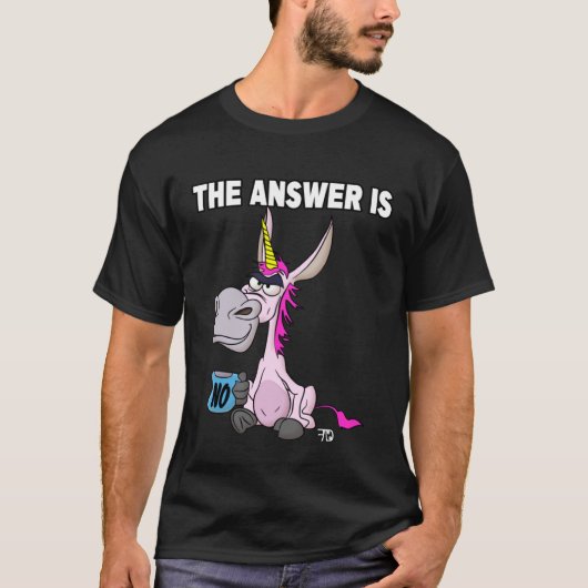The answer is no. Grumpy Funny Donkey Unicorn Tシャツ (正面)