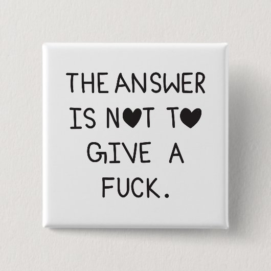 The answer is not to give a f 缶バッジ (正面)