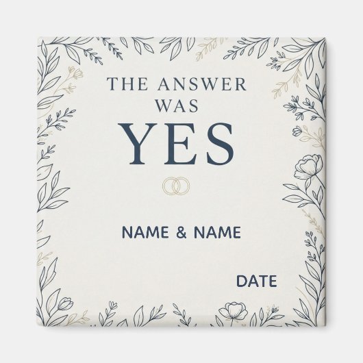 The Answer Was Yes Romantic Marriage Proposal マグネット (正面)