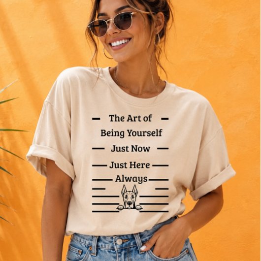 The Art of Being Yourself Mindful Dog Lover Presen Tシャツ