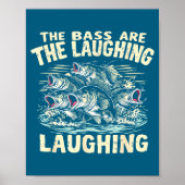 The B Are Laughing Funny Fishing Design  ポスター (正面)