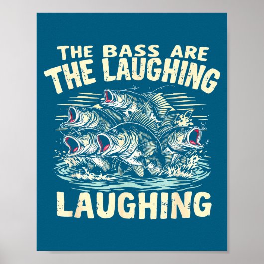 The B Are Laughing Funny Fishing Design  ポスター (正面)