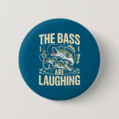 The B Are Laughing Funny Fishing Design  缶バッジ (正面)