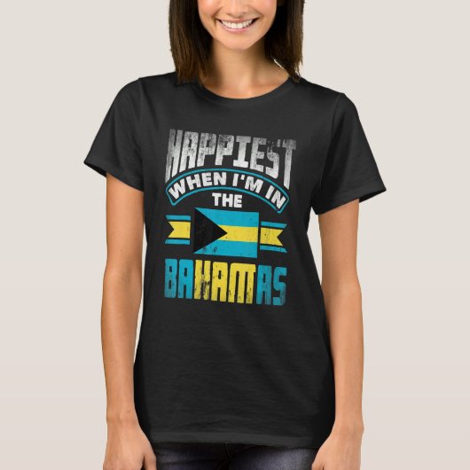 The Bahamas Bahamian Happiest When Im In The Baham Tシャツ (正面)