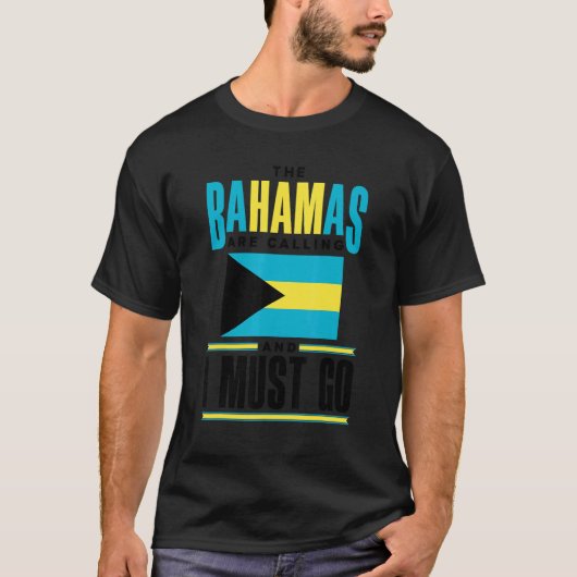 The Bahamas Bahamian The Bahamas Are Calling And I Tシャツ (正面)