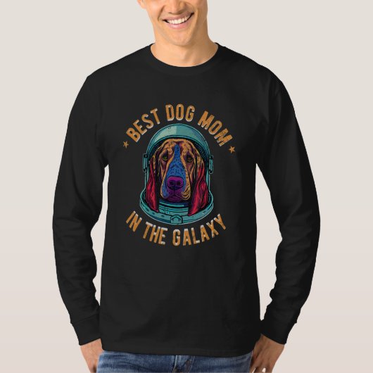 The Best Bloodhound Mom in the galaxy - Bloodhound Tシャツ (正面)