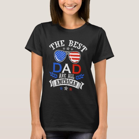 The Best Dad 4th of July Independence Father's Day Tシャツ (正面)