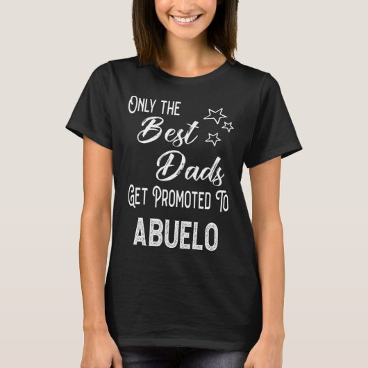 The Best Dads Get Promoted to Abuelo Spanish Grand Tシャツ (正面)