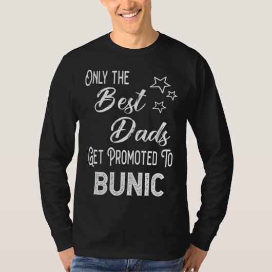 The Best Dads Get Promoted to Bunic Romanian Grand Tシャツ (正面)