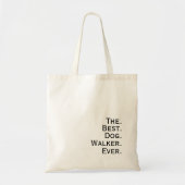 'The. Best. Dog. Walker. Ever.' Dog Lovers Gift トートバッグ (正面)