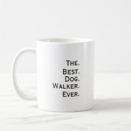  'The Best Dog Walker Ever' Playful Fun Gift  コーヒーマグカップ