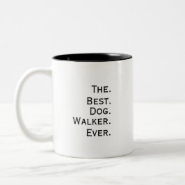  'The Best Dog Walker Ever' Playful Fun Gift  ツートーンマグカップ