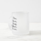  'The Best Dog Walker Ever' Playful Fun Gift  フロストグラスマグカップ (正面左)