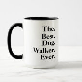  'The Best Dog Walker Ever' Playful Fun Gift  マグカップ (左)