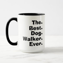  'The Best Dog Walker Ever' Playful Funny Gift  マグカップ