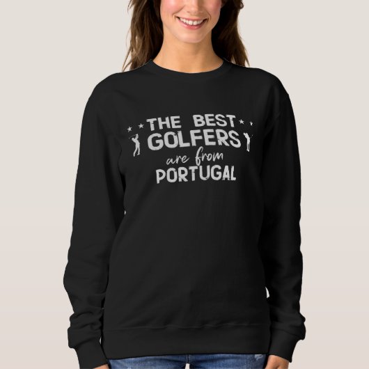 The best golfers are from Portugal スウェットシャツ (正面)