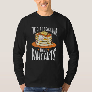 The Best Grandmas Make Pancakes Pancake Maker Food Tシャツ