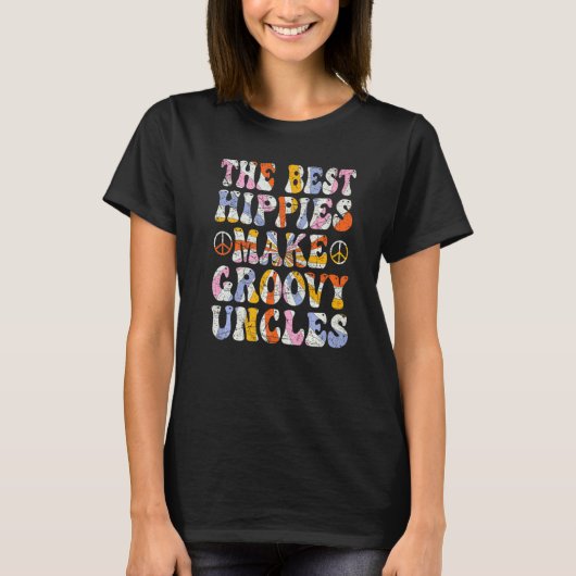 The Best Hippies Make Groovy Uncles Groovy Uncle R Tシャツ (正面)