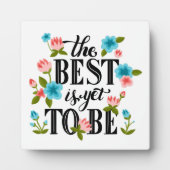 The Best Is Yet To Be Quote Plaque フォトプラーク (正面)