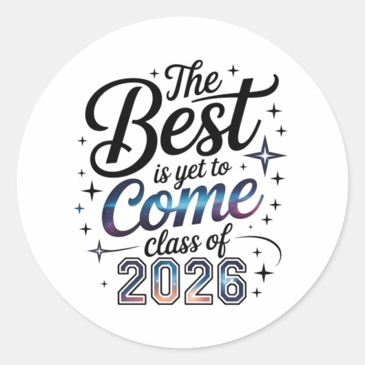 The Best Is Yet To Come Class of 2026 ラウンドシール (正面)