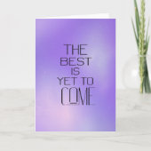 "The Best Is Yet To Come" Futuristic Card カード (正面)
