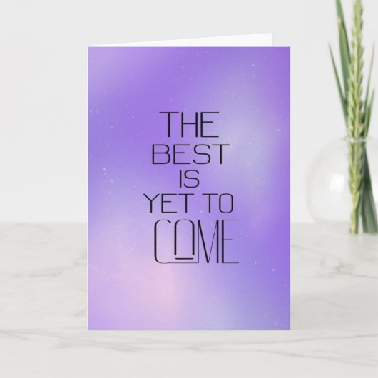 "The Best Is Yet To Come" Futuristic Card カード (正面)
