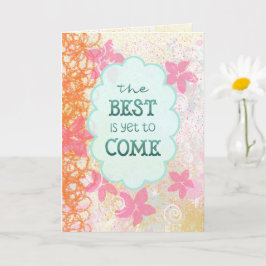 The Best Is Yet to Come – Hand-Lettered Abstract カード