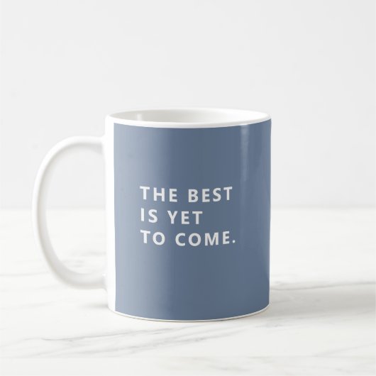 The Best Is Yet To Come Periwinkle Retirement Mug コーヒーマグカップ (左)