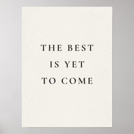 The best is yet to come poster ポスター (正面)