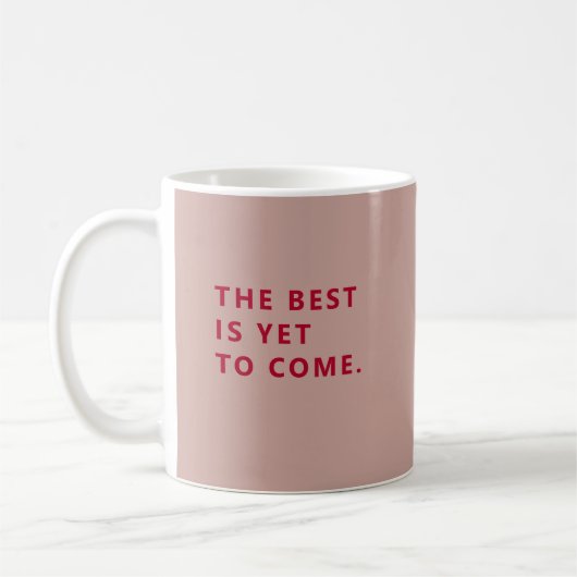 The Best Is Yet To Come Yellow Retirement Fun Mug コーヒーマグカップ (左)