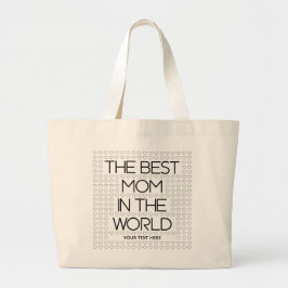 The Best Mom In The World Black Quote Personalized ラージトートバッグ