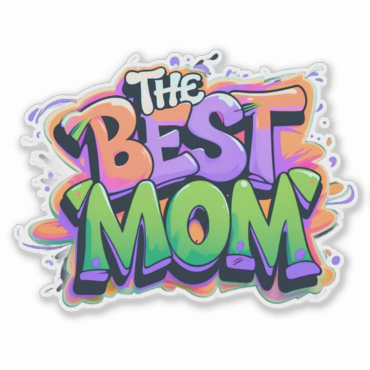 The best mom style graffiti シール (正面)