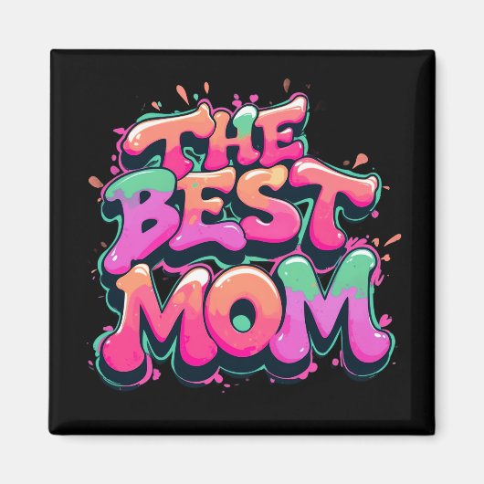 The best mom style graffiti マグネット (正面)