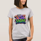 The best mom style graffiti tシャツ (正面)