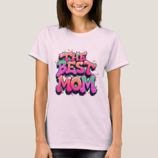 The best mom style graffiti tシャツ