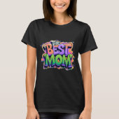 The best mom style graffiti tシャツ (正面)