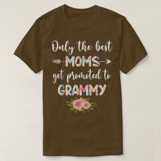 The Best Moms Get Promoted To Grammy Funny Floral Tシャツ (デザイン正面)