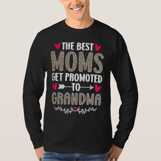 The Best Moms Get Promoted To Grandma  Leopard Tシャツ (正面)