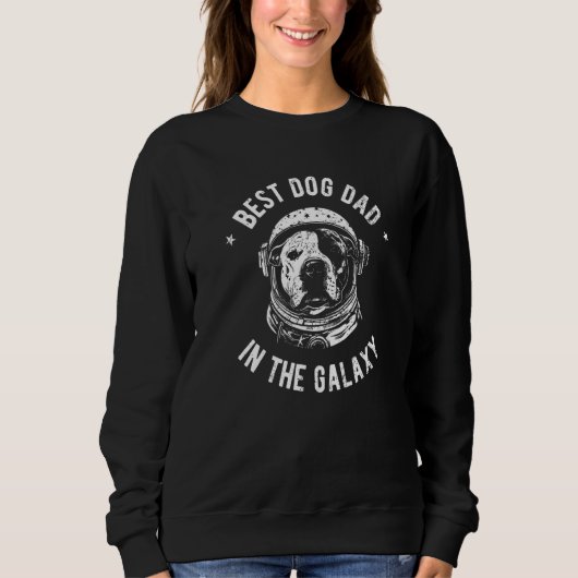 The Best Pitbull dog Dad in the galaxy - Pitbull P スウェットシャツ (正面)