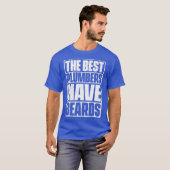 The Best Plumbers Have Beards Funny Beard Tee Tシャツ (正面フル)