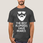 The Best Plumbers Have Beards Tシャツ (正面)