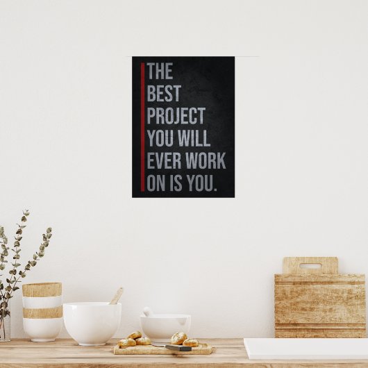 The Best Project Is YOU - Motivational  Poster ポスター (キッチン)