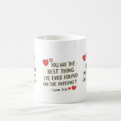 The Best Thing I’ve Ever Found On The Internet Mug コーヒーマグカップ (中央)