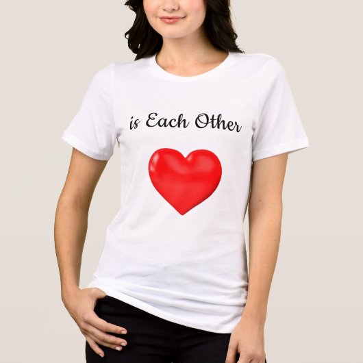 The Best Thing to Hold Onto in Life is Each Other2 トライブレンドＴシャツ (正面)