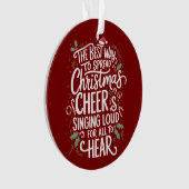 The Best Way To Spread Christmas Cheer Holiday オーナメント (正面)